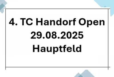 4. TC Handorf Open - 29.08.2025 - Hauptfeld
